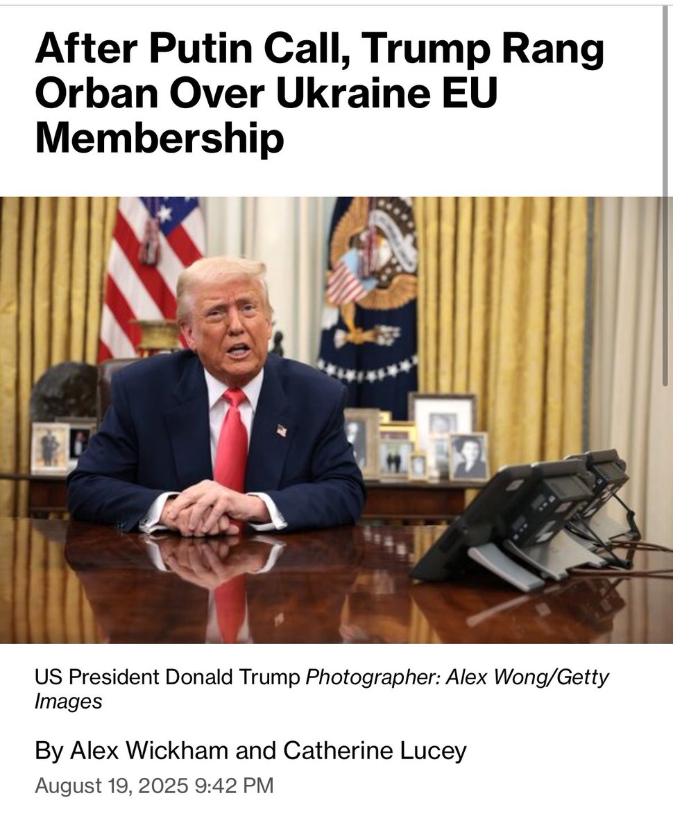 Trump phoned Hungary’s Orban  to discuss why he was blocking Ukraine’s accession talks with the European Union after talks with Zelensky — Bloomberg