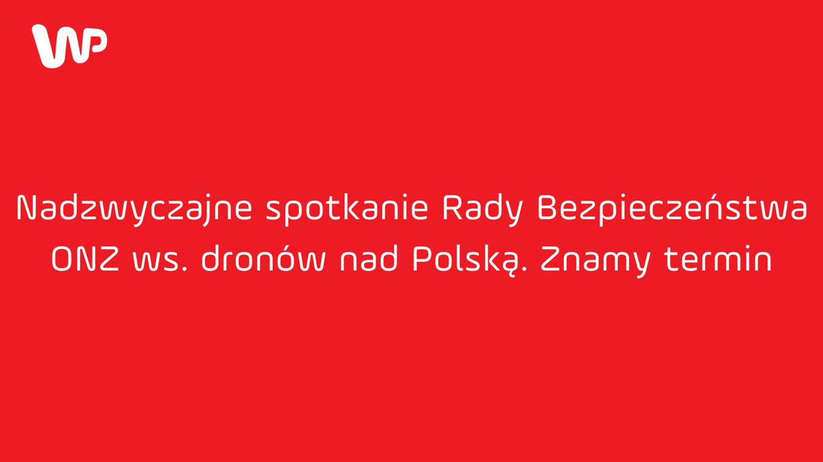 An extraordinary meeting of the UN Security Council on Russian drones incursion will be held on Friday at 9 p.m. Polish time (3 p.m. local time), Krzysztof Szczerski, Poland's Permanent Representative to the UN